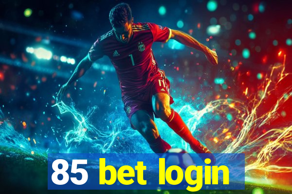 85 bet login